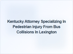 Lexington Bus Injury Claims & Kentucky Lawyers