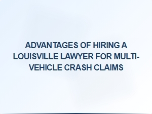 Benefits of a Louisville Attorney for Multi-Car Accident Claims